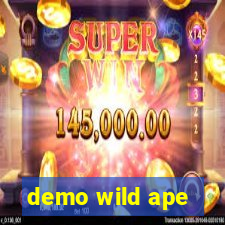 demo wild ape